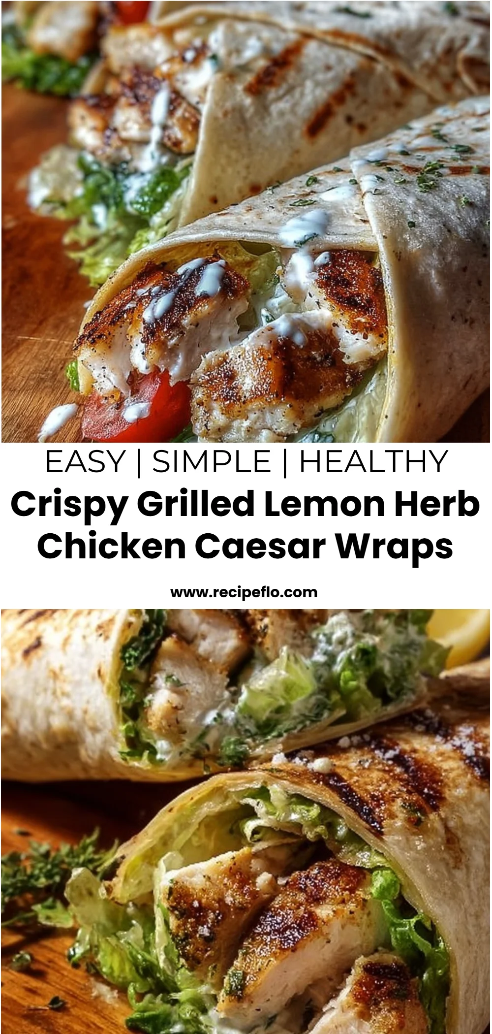 Crispy Grilled Lemon Herb Chicken Caesar Wraps 4 Crispy Grilled Lemon Herb Chicken Caesar Wraps