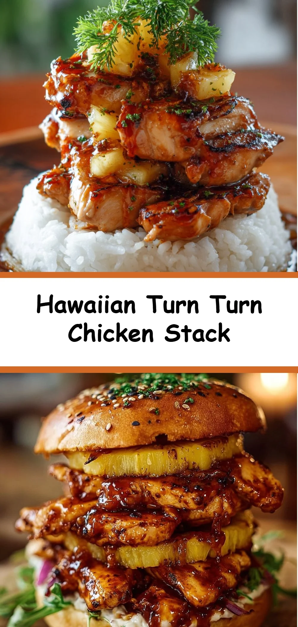 Hawaiian Turn Turn Chicken Stack 4 Hawaiian Turn Turn Chicken Stack
