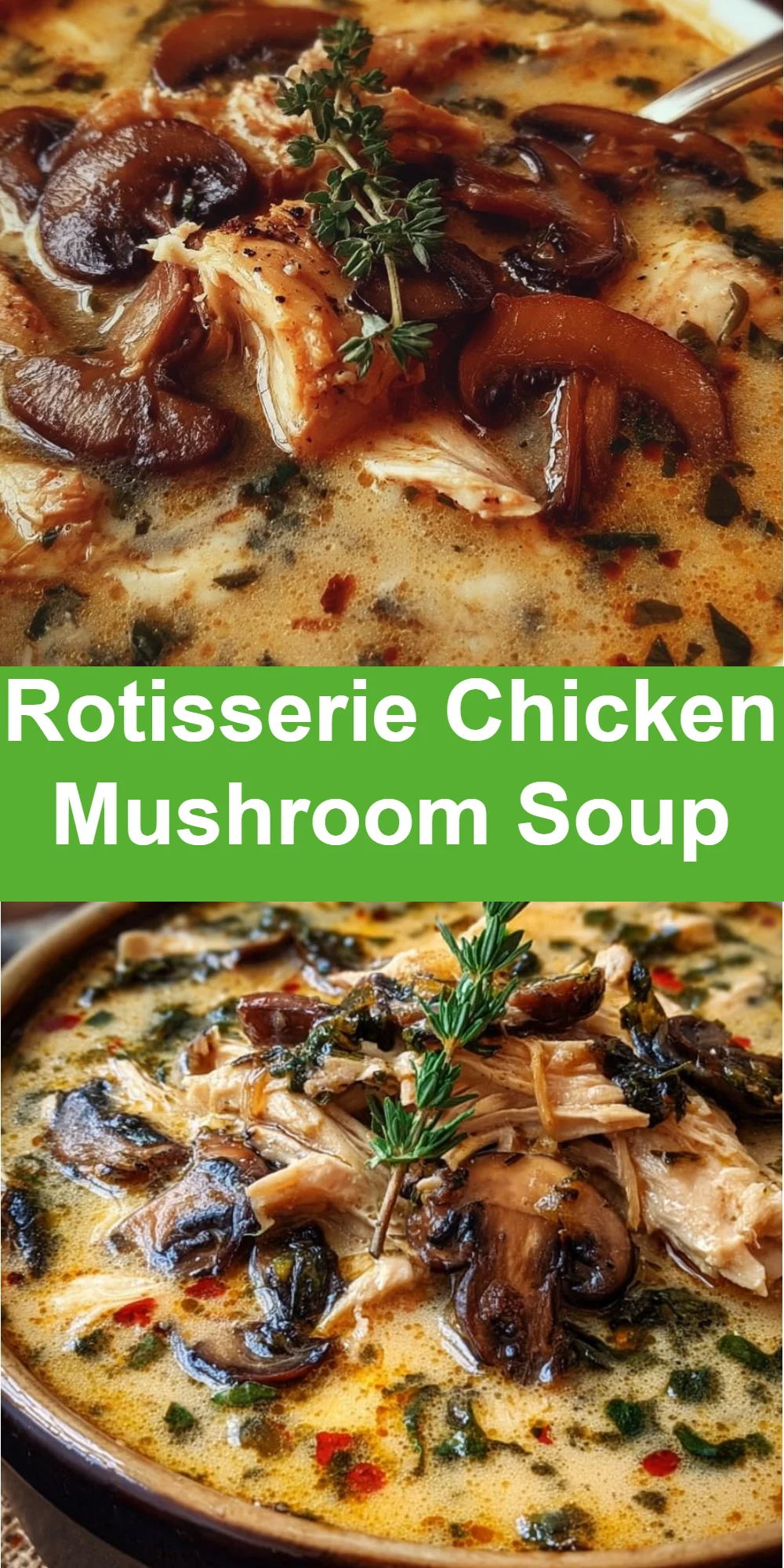 Rotisserie Chicken Mushroom Soup