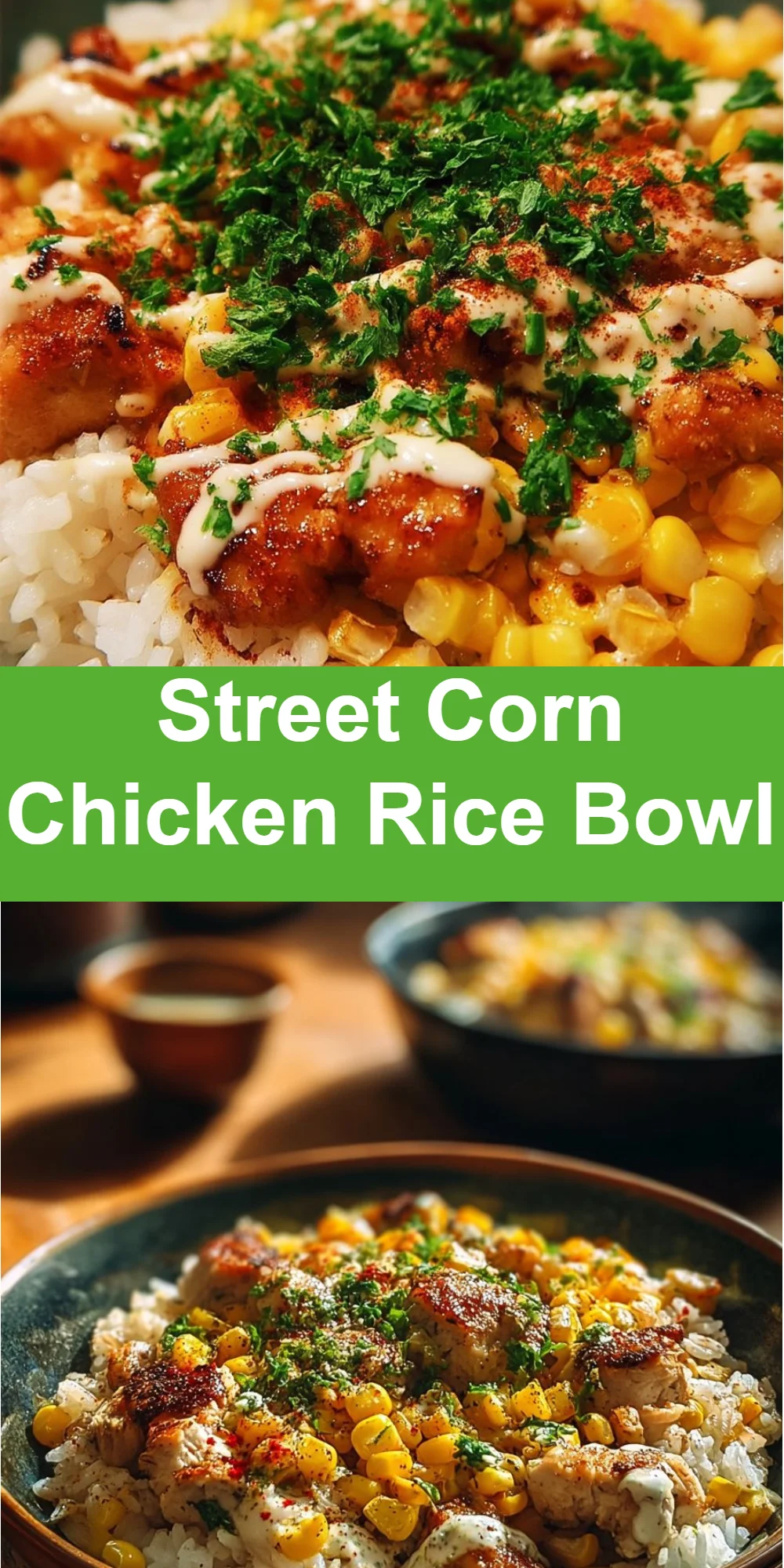 Street Corn Chicken Rice Bowl